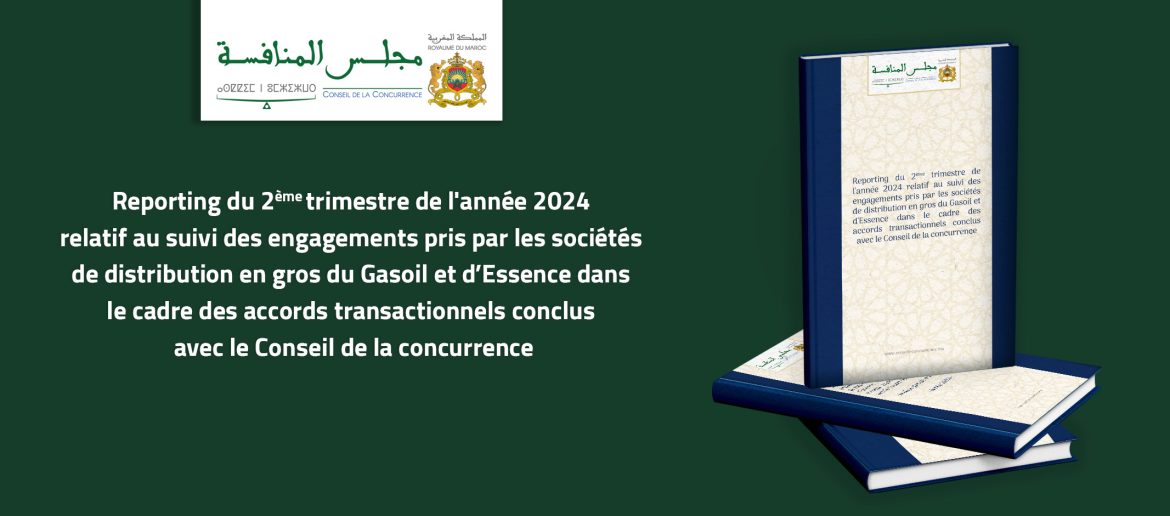 Reporting du 2ème trimestre de l’année 2024 relatif au suivi des engagements pris par les sociétés de distribution en gros du gasoil et d’essence dans le cadre des accords transactionnels conclus avec le Conseil de la concurrence
