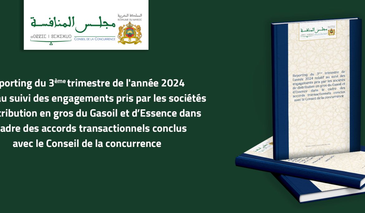 Reporting du 3ème trimestre de l’année 2024 relatif au suivi des engagements pris par les sociétés de distribution en gros du gasoil et d’essence dans le cadre des accords transactionnels conclus avec le Conseil de la concurrence