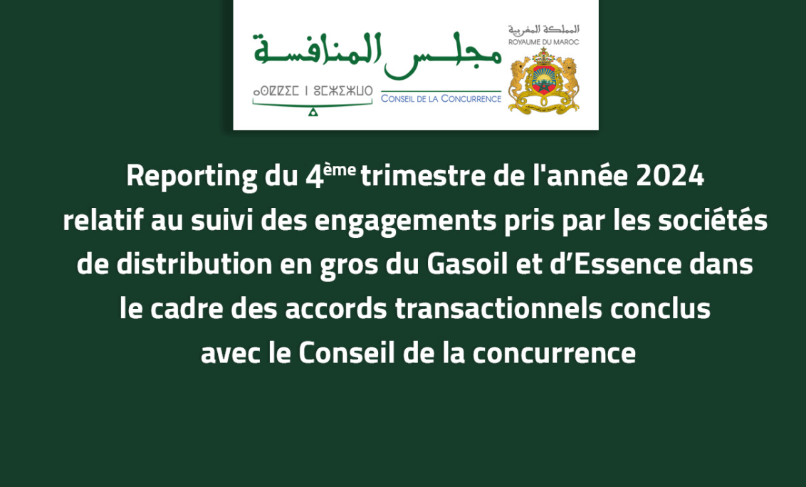 Reporting du 4ème trimestre de l’année 2024 relatif au suivi des engagements pris par les sociétés de distribution en gros du gasoil et d’essence dans le cadre des accords transactionnels conclus avec le Conseil de la concurrence