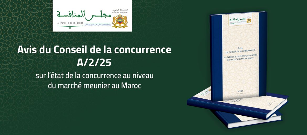 Avis du Conseil de la concurrence n° A/2/25 sur l’état de la concurrence au niveau du marché meunier au Maroc