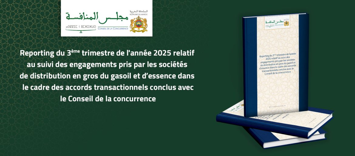 Reporting du 3ème trimestre de l’année 2025 relatif au suivi des engagements pris par les sociétés de distribution en gros du gasoil et d’essence dans le cadre des accords transactionnels conclus avec le Conseil de la concurrence