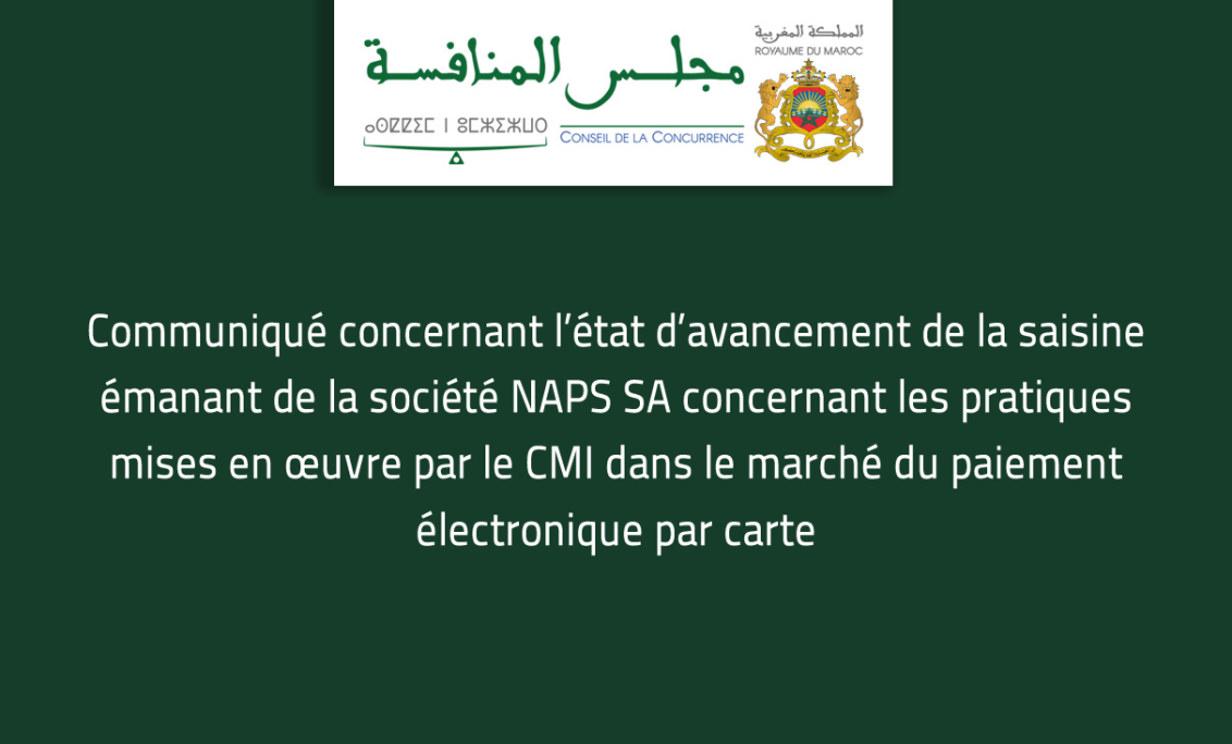 Press release on the progress of the referral from the company NAPS SA regarding the practices implemented by the CMI in the electronic card payment market