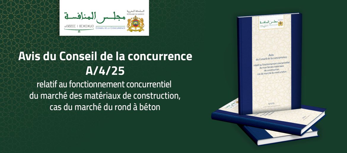 Avis du Conseil de la concurrence n° A/4/25 relatif au fonctionnement concurrentiel du marché des matériaux de construction, cas du marché du rond à béton